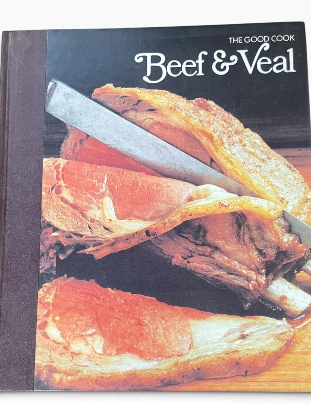 The Good Cook Beef & Veal Time-Life Books Vintage 1979 Hardcover Cookbook
